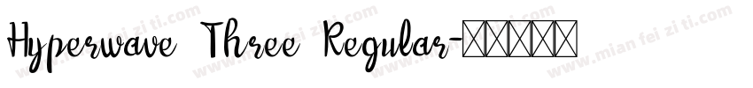Hyperwave Three Regular字体转换